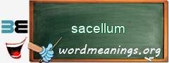 WordMeaning blackboard for sacellum